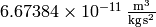 \mathrm{6.67384 \times 10^{-11}\,\frac{m^{3}}{kg\,s^{2}}}