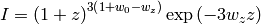 I = \left(1 + z\right)^{3 \left(1 + w_0 - w_z\right)}
\exp \left(-3 w_z z\right)