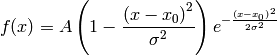 f(x) = {A \left(1 - \frac{\left(x - x_{0}\right)^{2}}{\sigma^{2}}\right)
e^{- \frac{\left(x - x_{0}\right)^{2}}{2 \sigma^{2}}}}